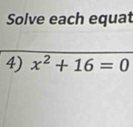 Solve each equat