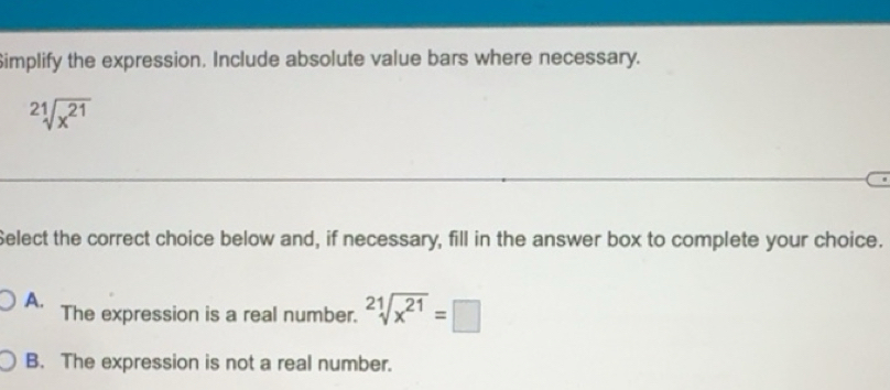 Solved: Simplify the expression. Include absolute value bars where ...