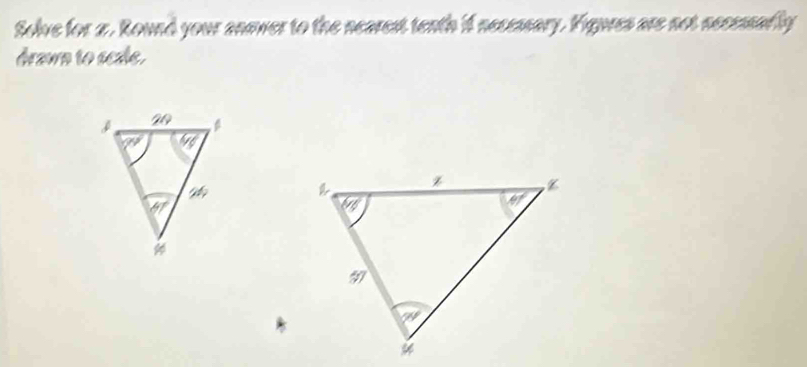 Solve for 2. Round your answer to the nearest teath if necesary. Figwes are not aecesadly
drawn to seale.