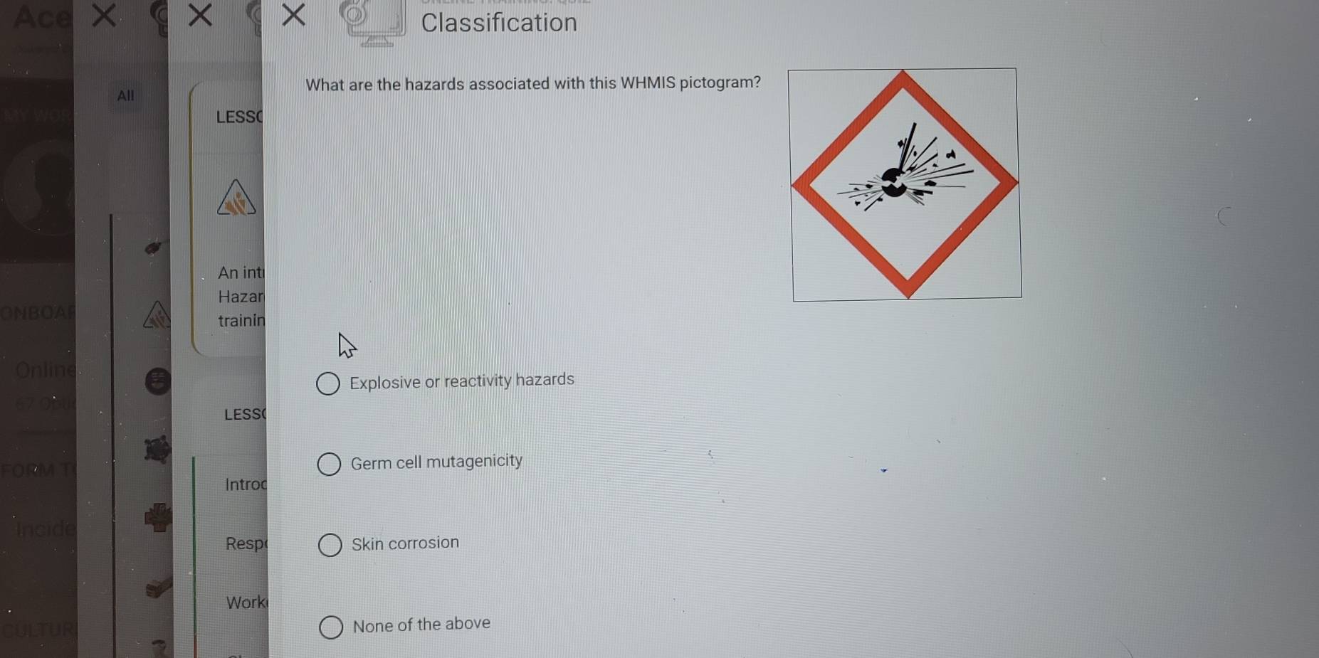 Solved: Ace × × × Classification What are the hazards associated with ...