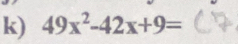 49x^2-42x+9=