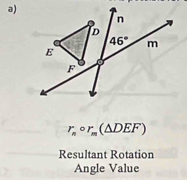 r_ncirc r_m(△ DEF)
Resultant Rotation
Angle Value