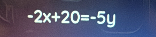 -2x+20=-5y