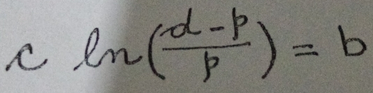 cln ( (d-p)/p )=b