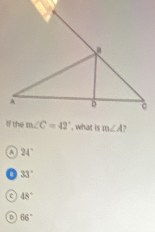 what is m∠ A
a 24°
33°
a 48°
o 66°