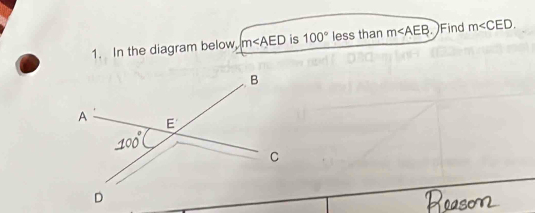 In the diagram below, m is 100° less than m . Find m∠ CED.