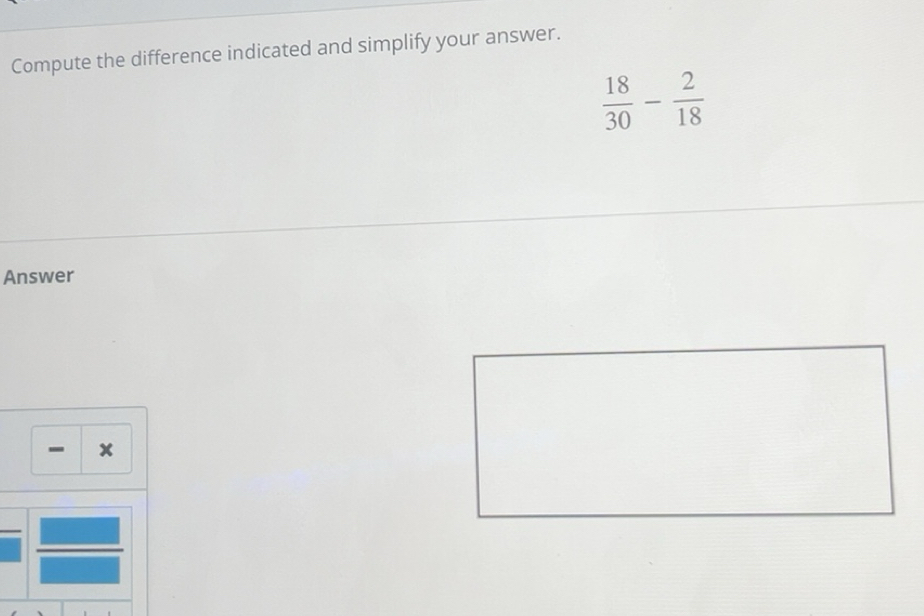 Solved: Compute the difference indicated and simplify your answer. 18/ ...
