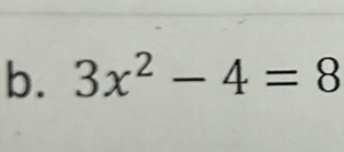 3x^2-4=8