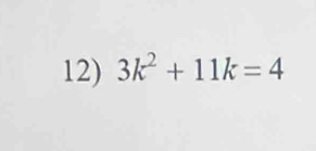 3k^2+11k=4