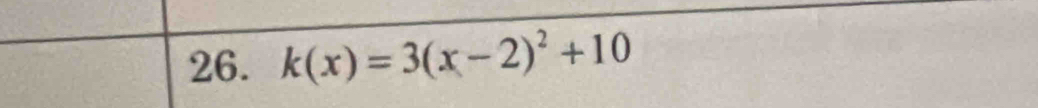 k(x)=3(x-2)^2+10