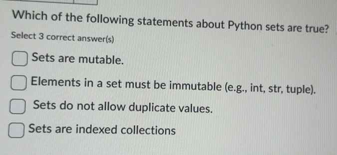 Solved: Which of the following statements about Python sets are true ...
