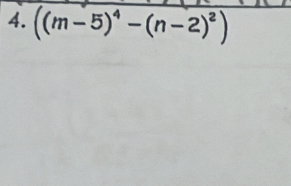 ((m-5)^4-(n-2)^2)