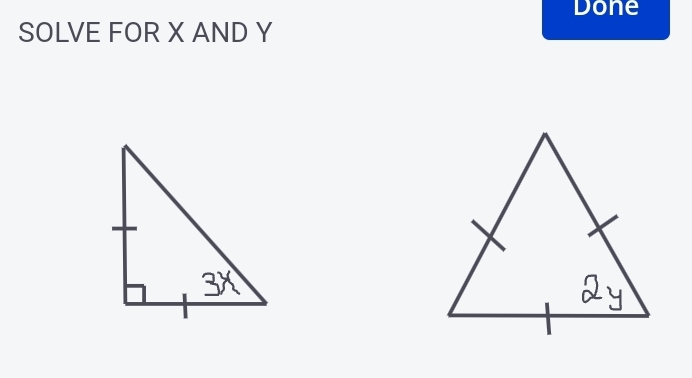 Done 
SOLVE FOR X AND Y