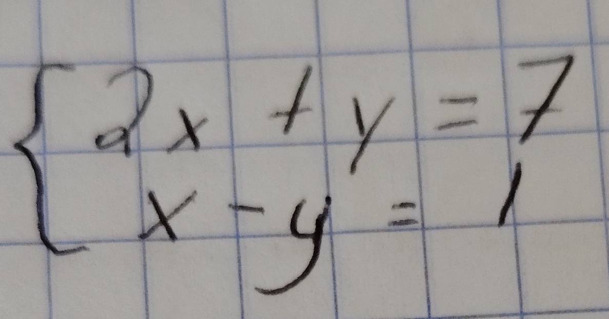 beginarrayl 2x+y=7 x-y=1endarray.