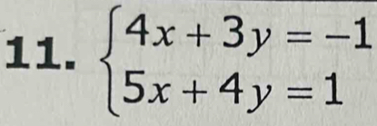 beginarrayl 4x+3y=-1 5x+4y=1endarray.