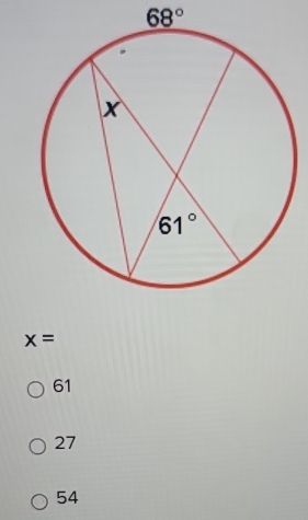 68°
x=
61
27
54