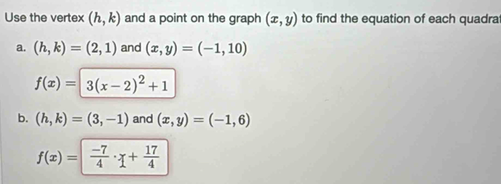 Solved: Use the vertex (h,k) and a point on the graph (x,y) to find the ...
