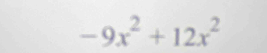 -9x^2+12x^2