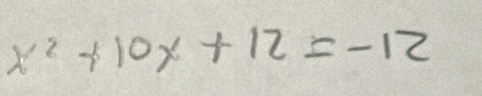 x^2+10x+12=-12