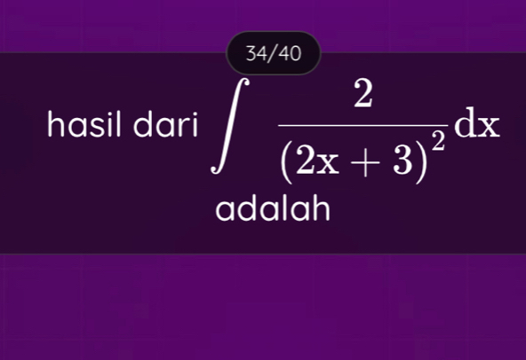 hasil dari ∈t frac 2(2x+3)^2dx
adalah