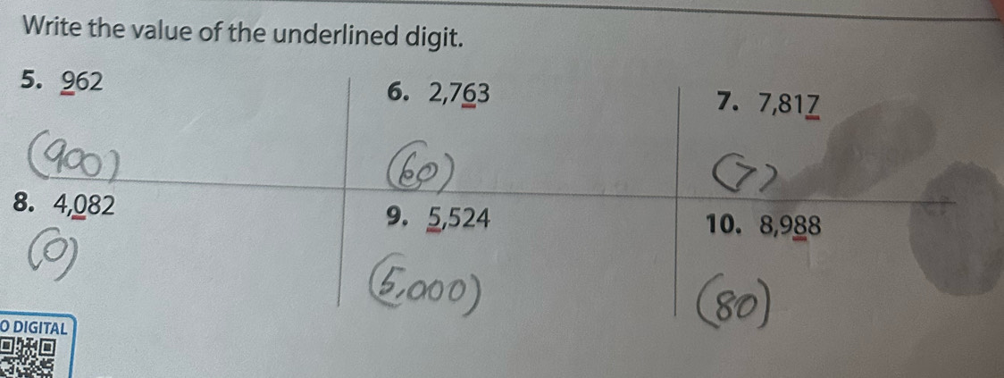 Write the value of the underlined digit.
8
O