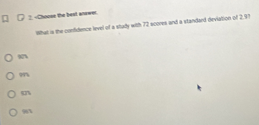 72 scores and a standard deviation of 2.9?
90%
99%
91