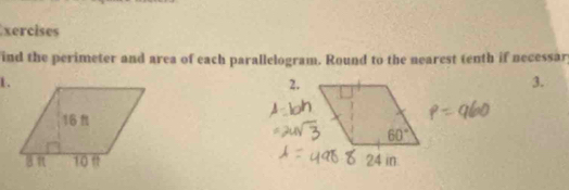 xercises
ind the perimeter and area of each parallelogram. Round to the nearest (enth if necessar
2.
3.