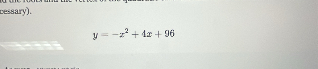 cessary).
y=-x^2+4x+96