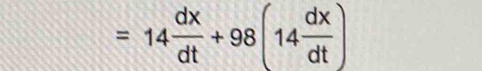 =14 dx/dt +98(14 dx/dt )
