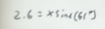 2.6=xsin x(66°)