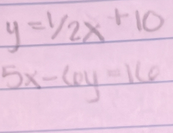 y=1/2x+10
5x-6y=16