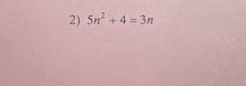 5n^2+4=3n