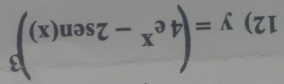 y=(4e^x-2sen(x))^3