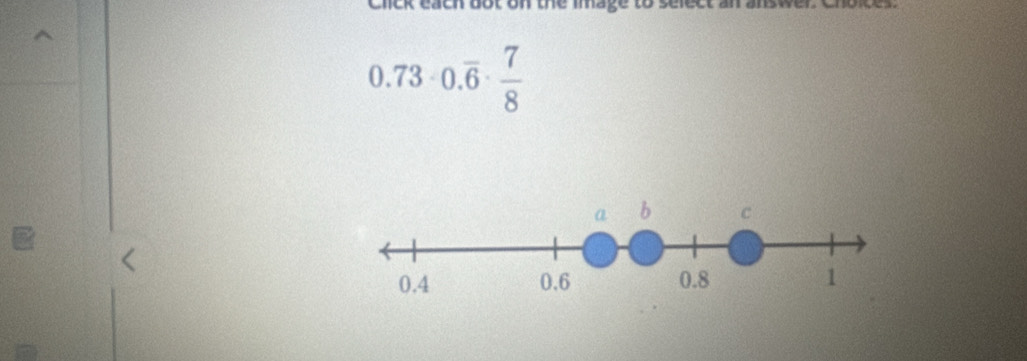 0.73· 0.overline 6·  7/8 