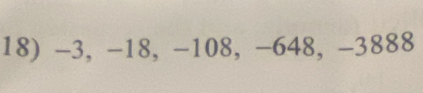 -3, -18, -108, −648, -3888