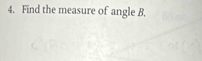 Find the measure of angle B.