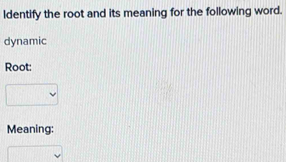 Solved: ldentify the root and its meaning for the following word ...