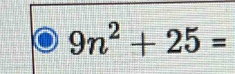 9n^2+25=