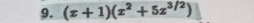 (x+1)(x^2+5x^(3/2))