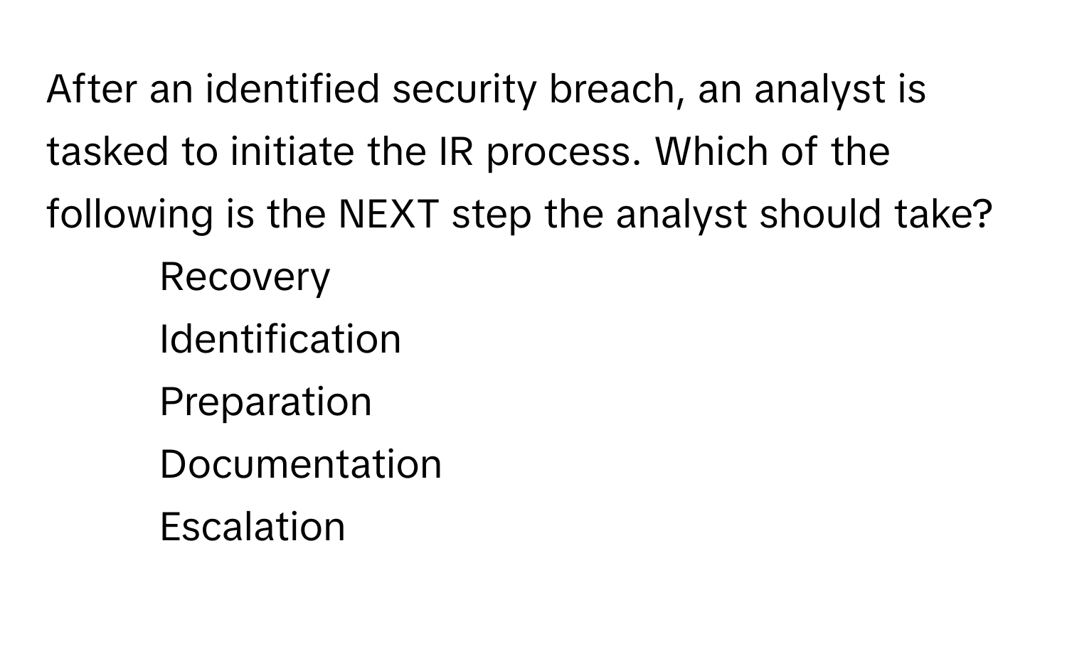 Solved: After an identified security breach, an analyst is tasked to ...