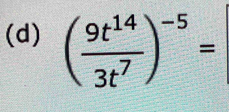 ( 9t^(14)/3t^7 )^-5=