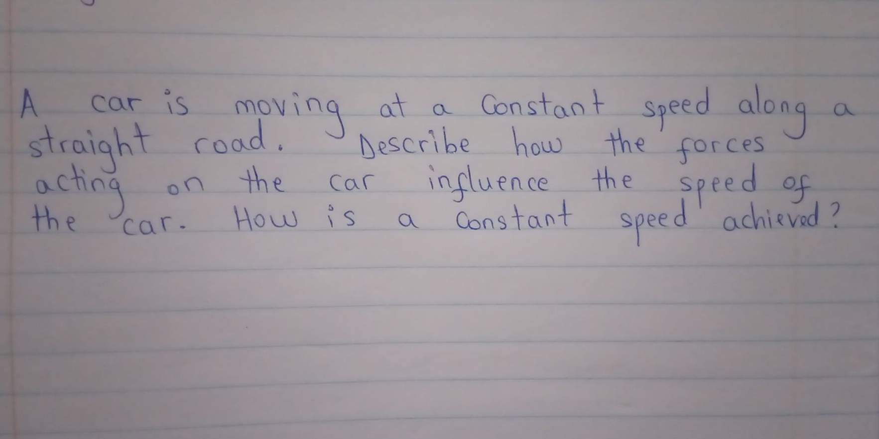Solved: A car is moving at a constant speed along a straight road ...