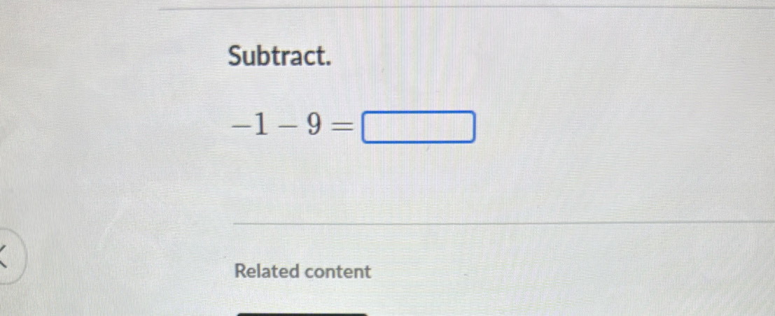 Subtract.
-1-9=□
Related content