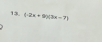 (-2x+9)(3x-7)