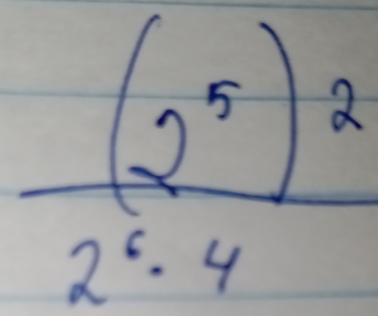 frac (2^5)^22^5· 4