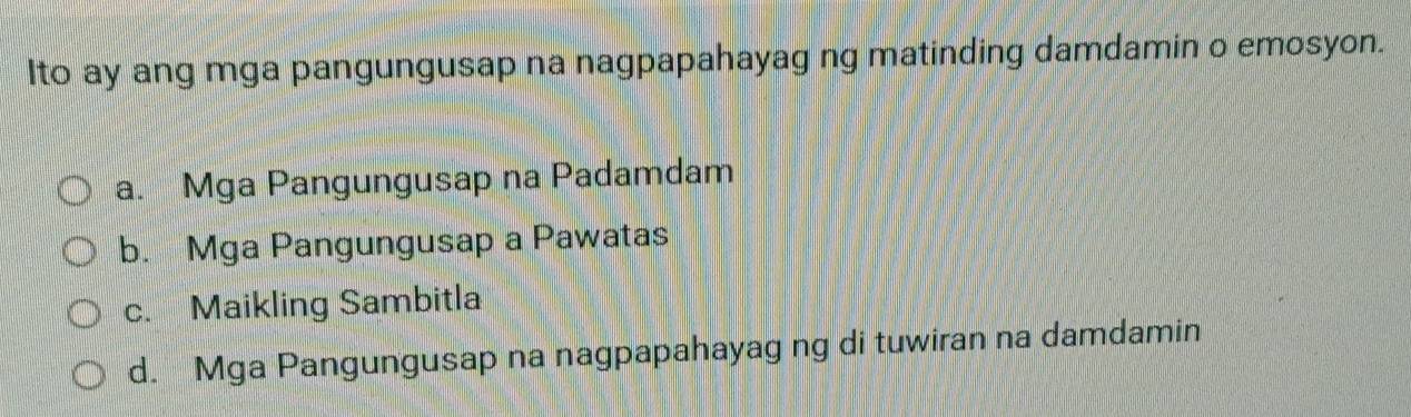Solved: Ito ay ang mga pangungusap na nagpapahayag ng matinding ...