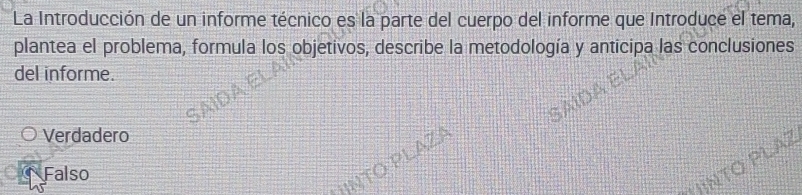 La Introducción de un informe técnico es la parte del cuerpo del informe que Introduce el tema,
plantea el problema, formula los objetivos, describe la metodología y anticipa las conclusiones
del informe.
Verdadero
PLAZA
Falso
O PLAZ