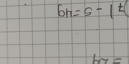 6h=s-1t
by=