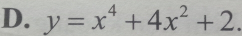 y=x^4+4x^2+2.