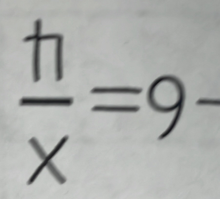  h/x =9-